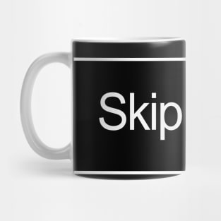 Skip Ad Mug